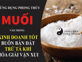 SỬ DỤNG MUỐI ĐỂ HÓA GIẢI BÙA NGÃI ÂM KHÍ VẬN XUI TRONG KINH DOANH BUÔN BÁN