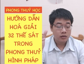 HƯỚNG DẪN HOÁ GIẢI 32 THẾ SÁT