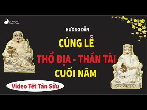 HƯỚNG DẪN CÚNG TẾT TÂN SỬU CHO THỔ ĐỊA THẦN TÀI